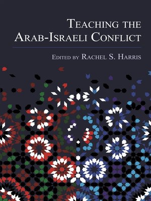 cover image of Teaching the Arab-Israeli Conflict
